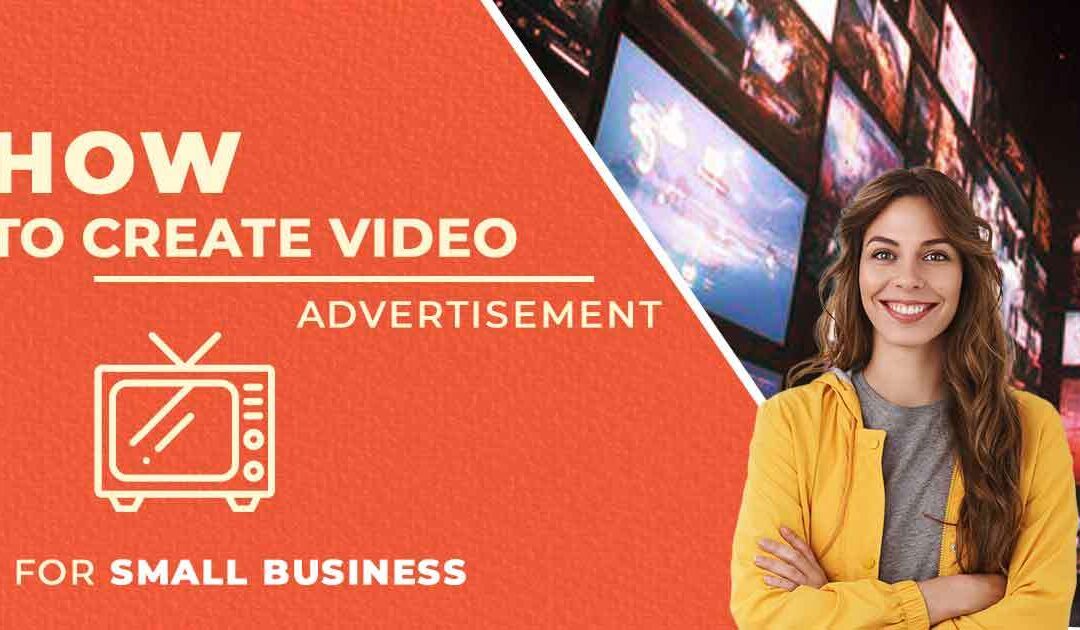 How to do video advertisement for small business