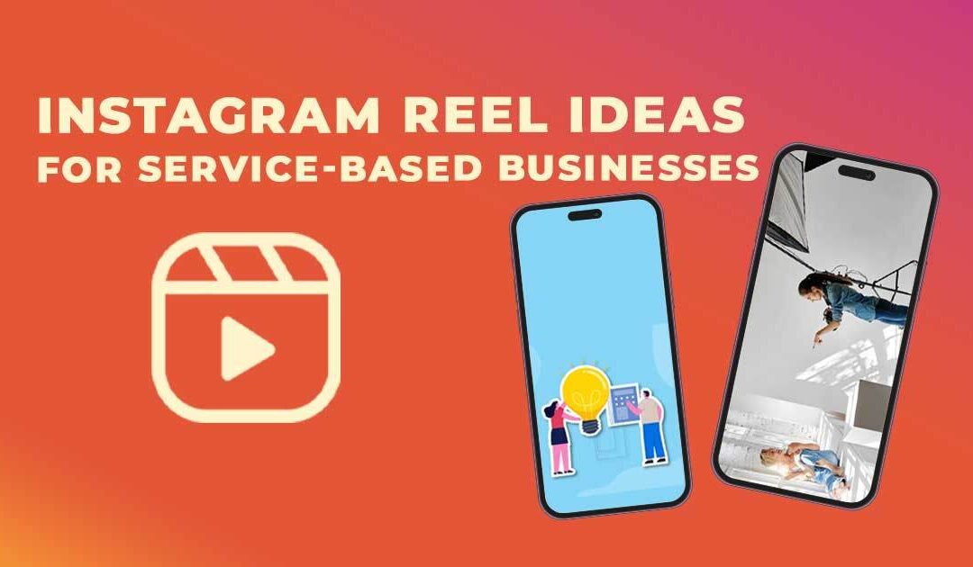 17+ Instagram reel ideas for service-based businesses   Grow!