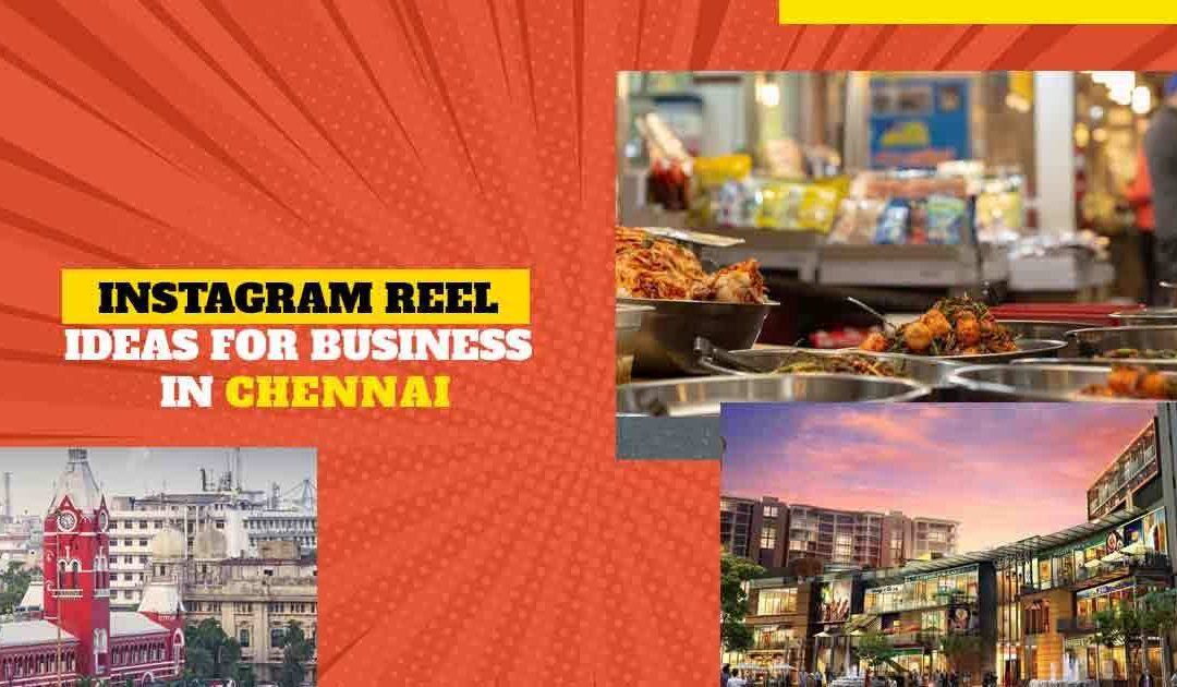 Instagram reel ideas for Business in Chennai