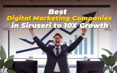 Best Digital Marketing Company in Siruseri to 10X Growth